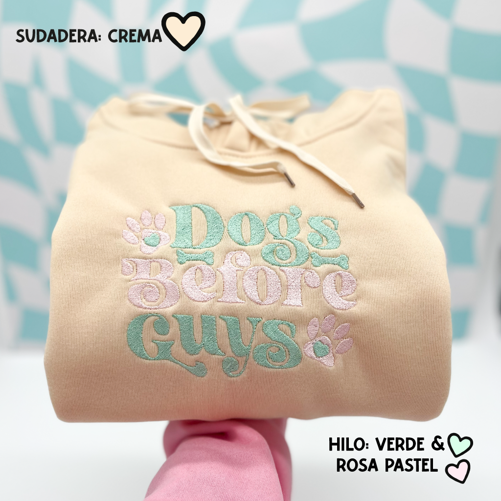 Sudadera "Dogs Before Guys"